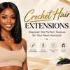 Crochet Hair Extensions: Discover the Perfect Texture for Your Next Hairstyle