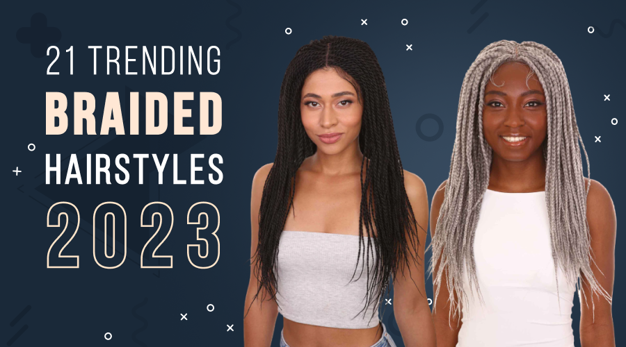 21 Trending Braided Hairstyles 2023