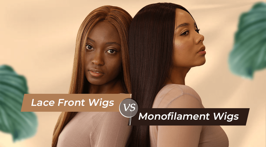 Lace Front Wigs vs Monofilament Wigs