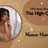 Effortless Beauty Of The High-Quality Human Hair Wigs