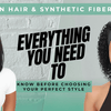Human Hair & Synthetic Fiber Wigs – Everything You Need to Know Before Choosing Your Perfect Style